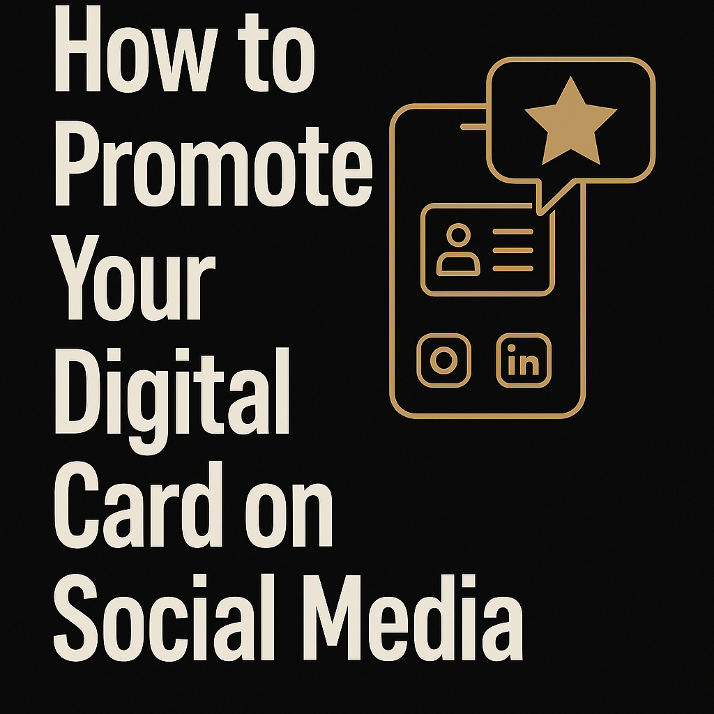 How to Promote Your Digital Card on Social Media